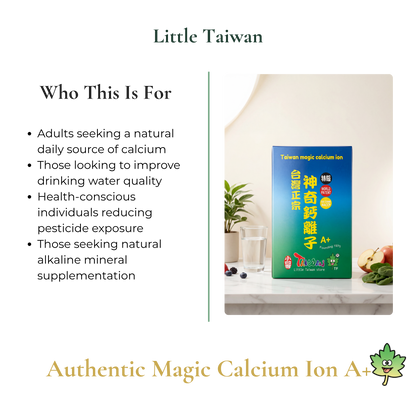 Little Taiwan Authentic Magic Calcium Ion A+