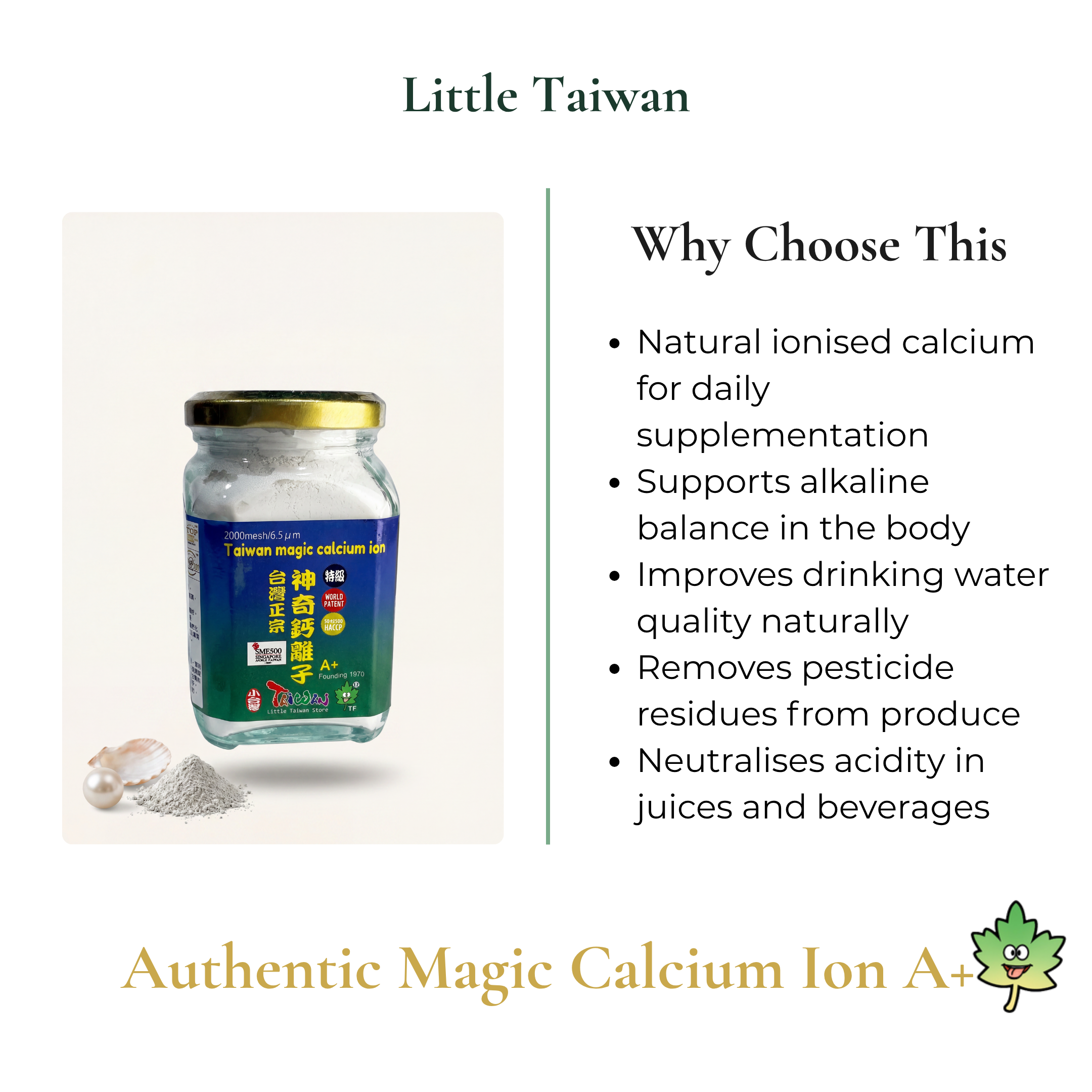Little Taiwan Authentic Magic Calcium Ion A+