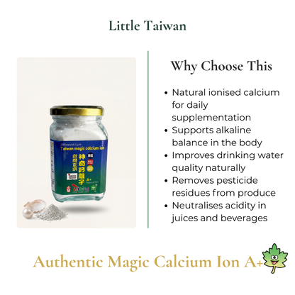 Little Taiwan Authentic Magic Calcium Ion A+